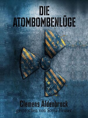 cover image of Die Atombombenlüge
